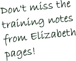 Don't miss the training notes from Elizabeth